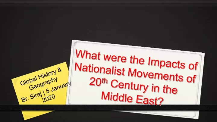what were the impacts of nationalist movements of 20 th century in the middle east
