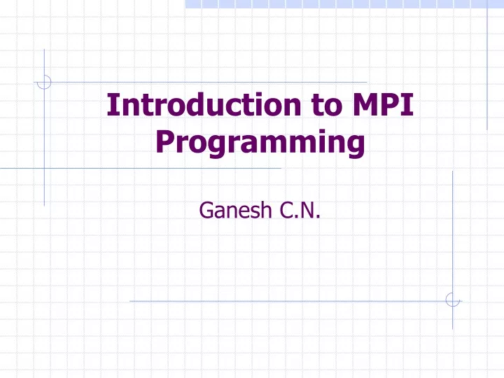introduction to mpi programming ganesh c n