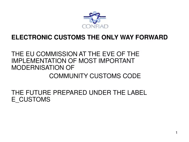 electronic customs the only way forward