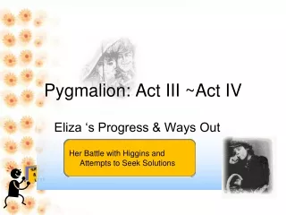 Pygmalion: Act III ~Act IV