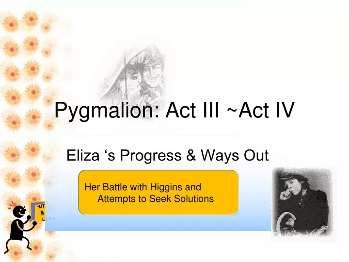 pygmalion act iii act iv