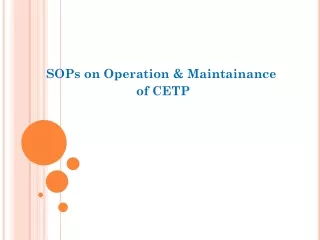 SOPs on Operation &amp; Maintainance  of CETP