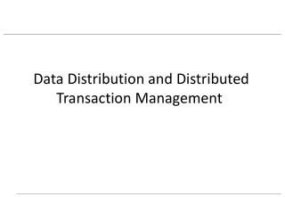 Data Distribution and Distributed Transaction Management