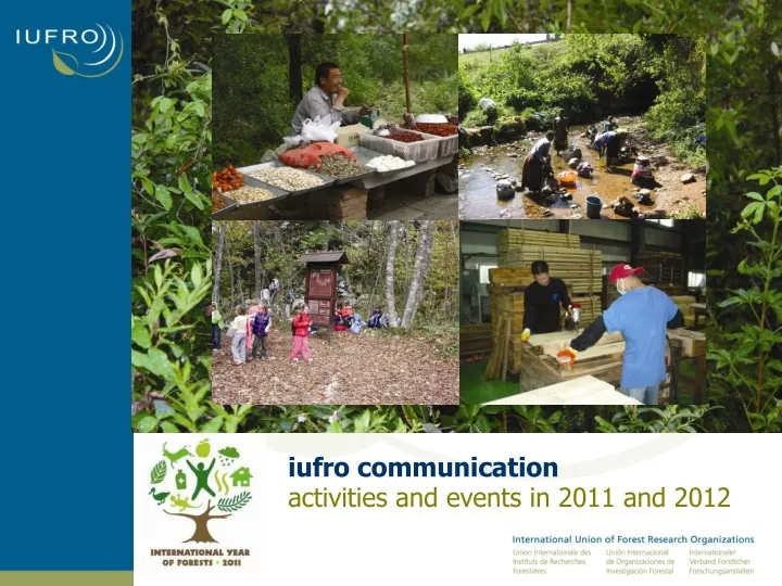 iufro communication activities and events in 2011