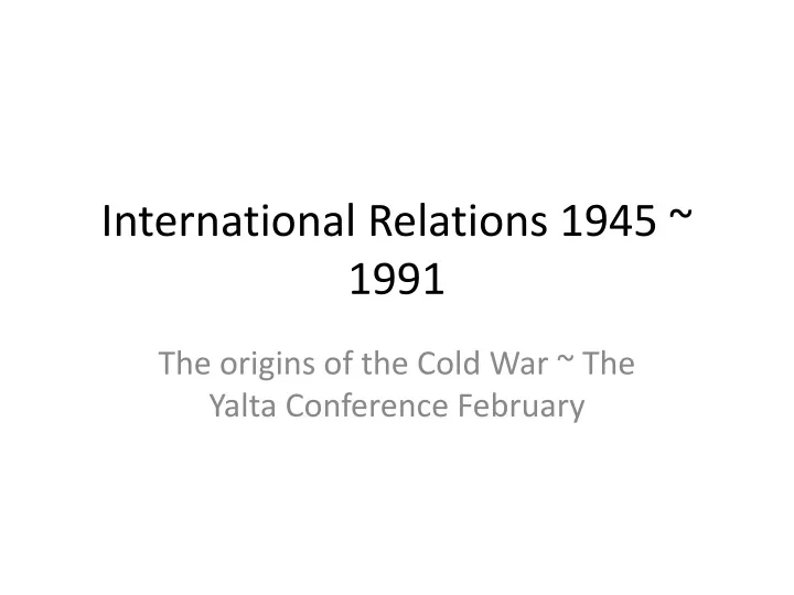 international relations 1945 1991