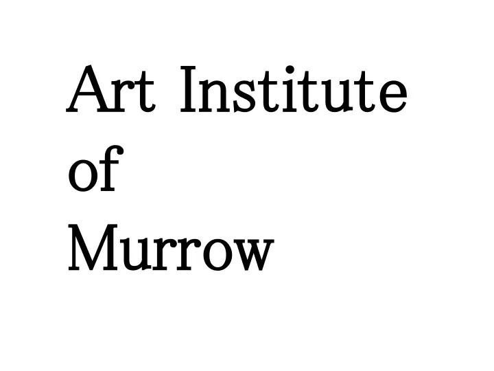 art institute of murrow