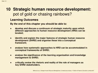10  	Strategic human resource development: 	 pot of gold or chasing rainbows?
