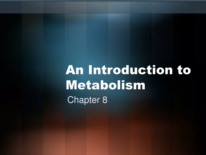 an introduction to metabolism