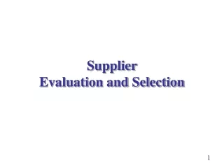 Supplier  Evaluation and Selection