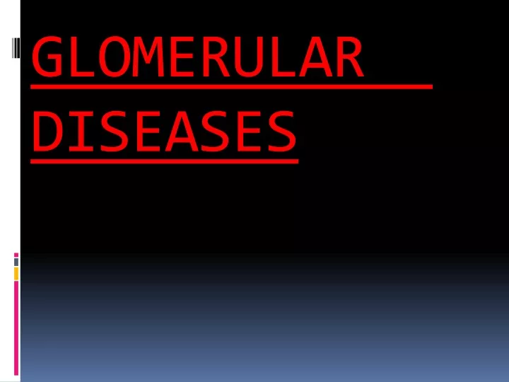 glomerular diseases