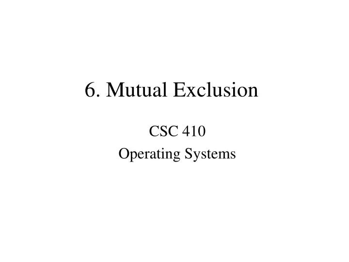 6 mutual exclusion