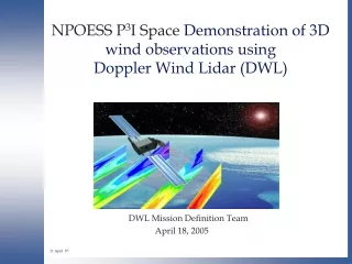 NPOESS P 3 I Space  Demonstration of 3D wind observations using Doppler Wind Lidar (DWL)