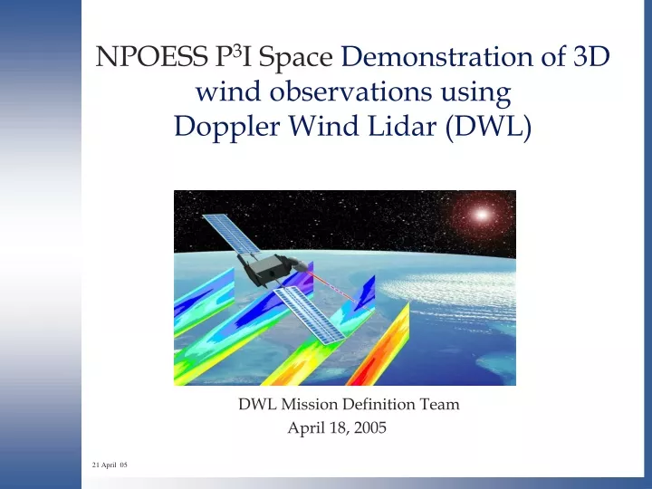 npoess p 3 i space demonstration of 3d wind observations using doppler wind lidar dwl