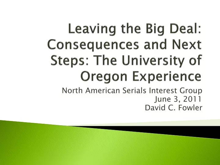 leaving the big deal consequences and next steps the university of oregon experience
