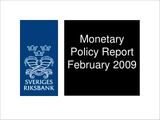 Monetary Policy Report February 2009