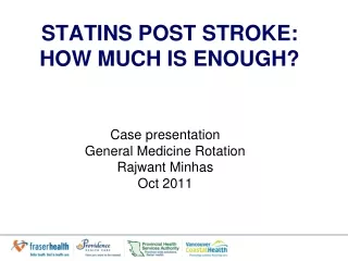 STATINS POST STROKE: HOW MUCH IS ENOUGH?