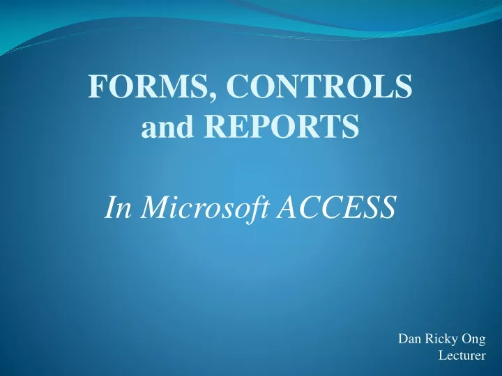 forms controls and reports in microsoft access