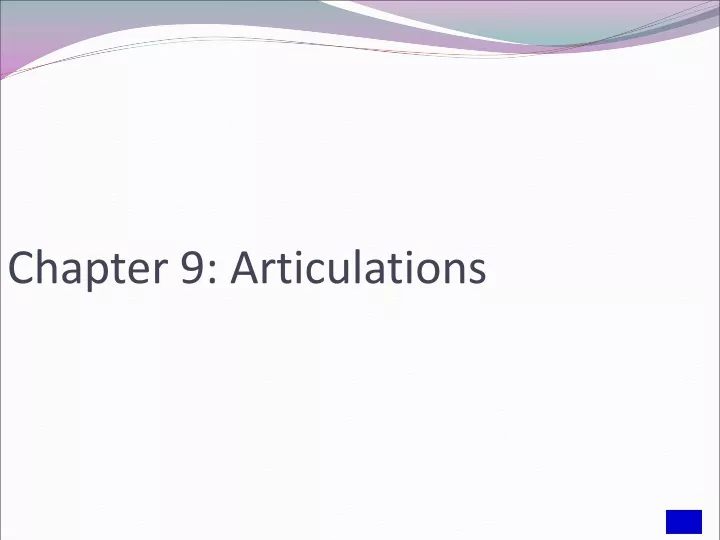 chapter 9 articulations