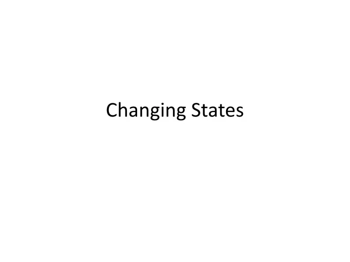 changing states