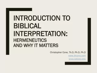 Introduction to Biblical interpretation: Hermeneutics  and why it matters