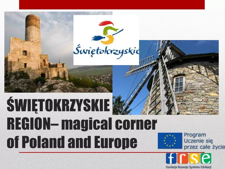 wi tokrzyskie region magical corner of poland and europe