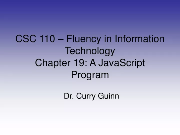 csc 110 fluency in information technology chapter 19 a javascript program