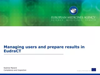 Managing users and prepare results in EudraCT