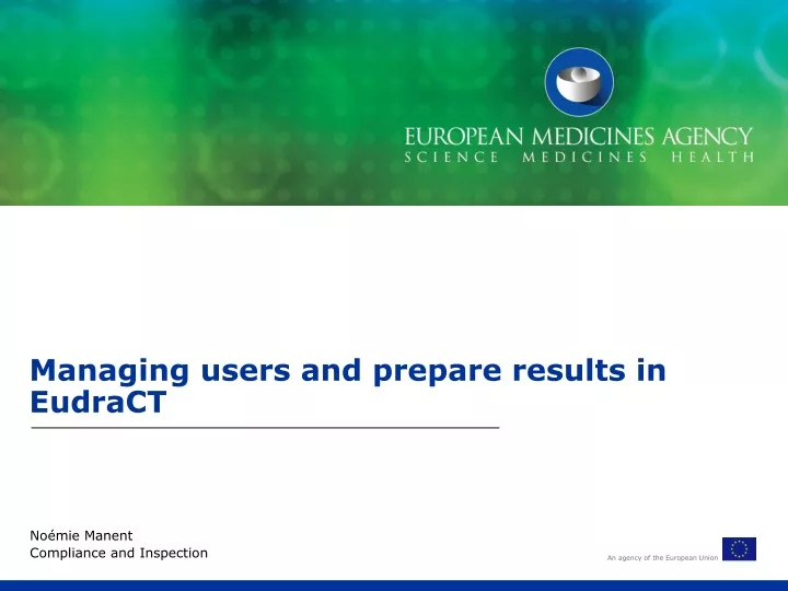 managing users and prepare results in eudract