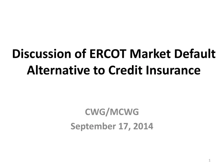 discussion of ercot market default alternative to credit insurance
