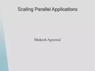 Scaling Parallel Applications