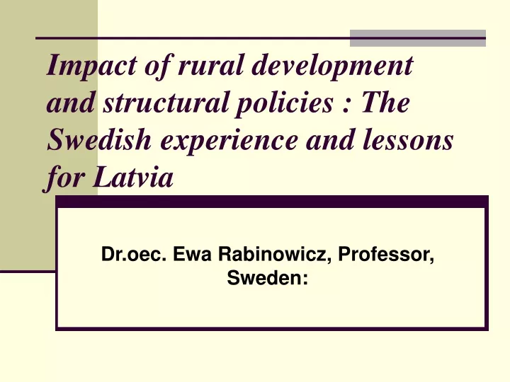 impact of rural development and structural policies the swedish experience and lessons for latvia