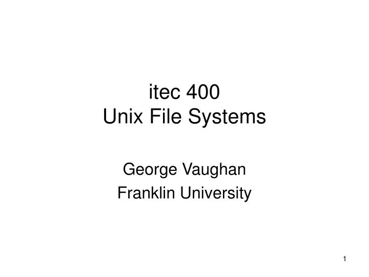 itec 400 unix file systems