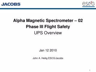 Alpha  Magnetic Spectrometer – 02 Phase  III  Flight Safety  UPS Overview Jan 12 2010