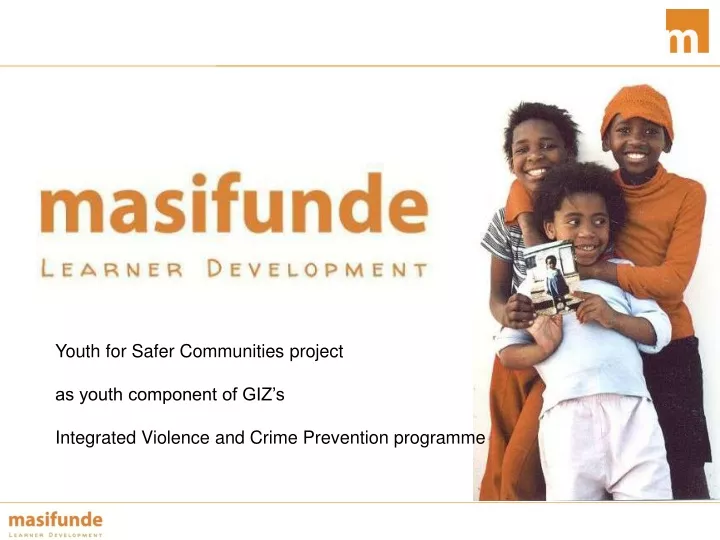 youth for safer communities project as youth