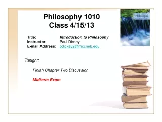 Philosophy 1010 Class 4/15/13