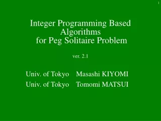 Integer Programming Based Algorithms  for Peg Solitaire Problem ver. 2.1