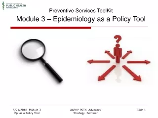 Preventive Services ToolKit Module 3 – Epidemiology as a Policy Tool