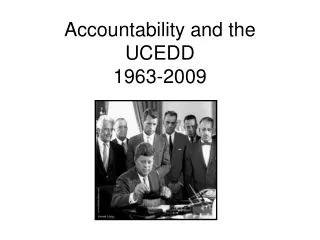 Accountability and the UCEDD 1963-2009