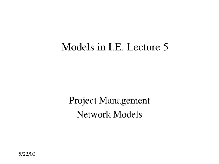 models in i e lecture 5