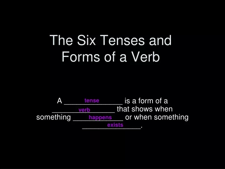 the six tenses and forms of a verb