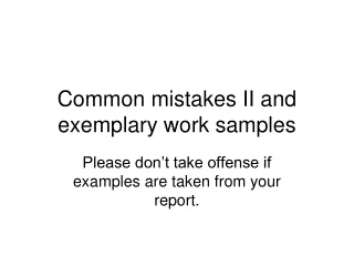 Common mistakes II and exemplary work samples