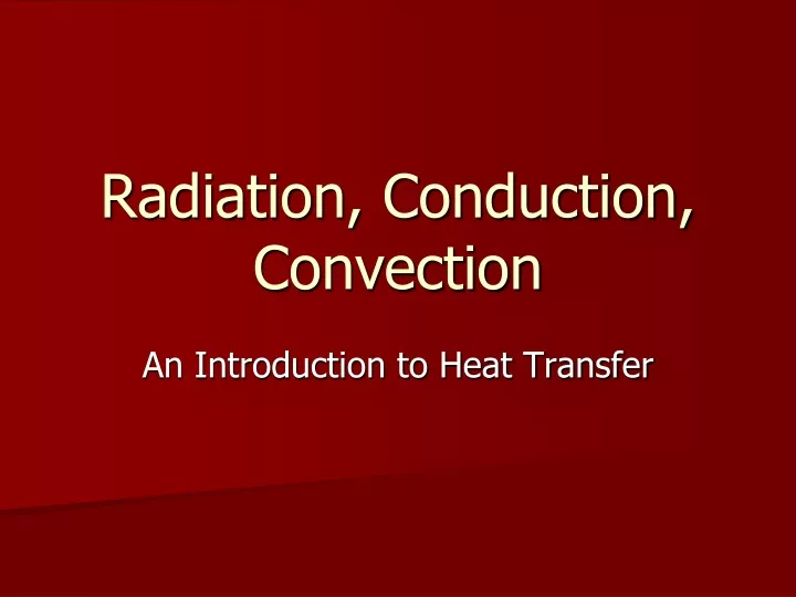 radiation conduction convection