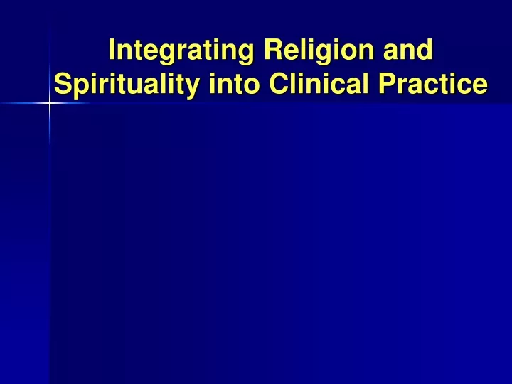 integrating religion and spirituality into clinical practice