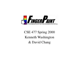 CSE 477 Spring 2000 Kenneth Washington  &amp; David Chang