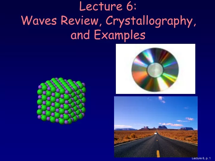 lecture 6 waves review crystallography