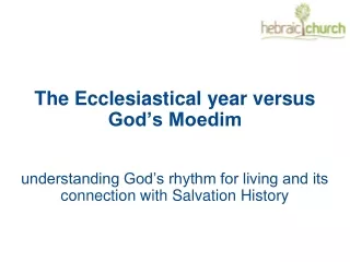 The Ecclesiastical year versus God’s Moedim