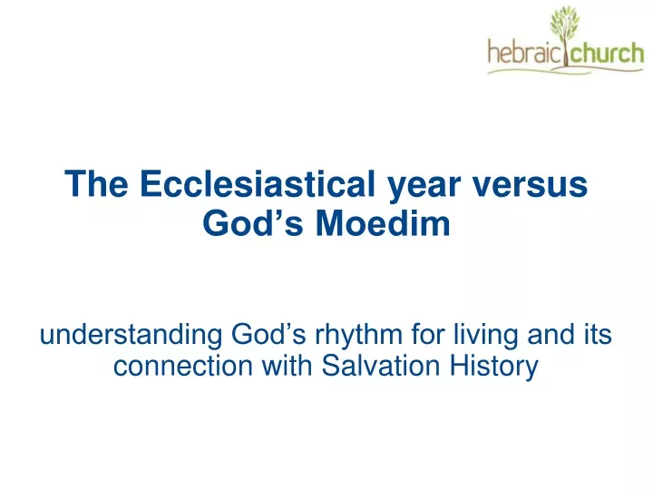 the ecclesiastical year versus god s moedim