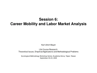 Session 6: Career Mobility and Labor Market Analysis
