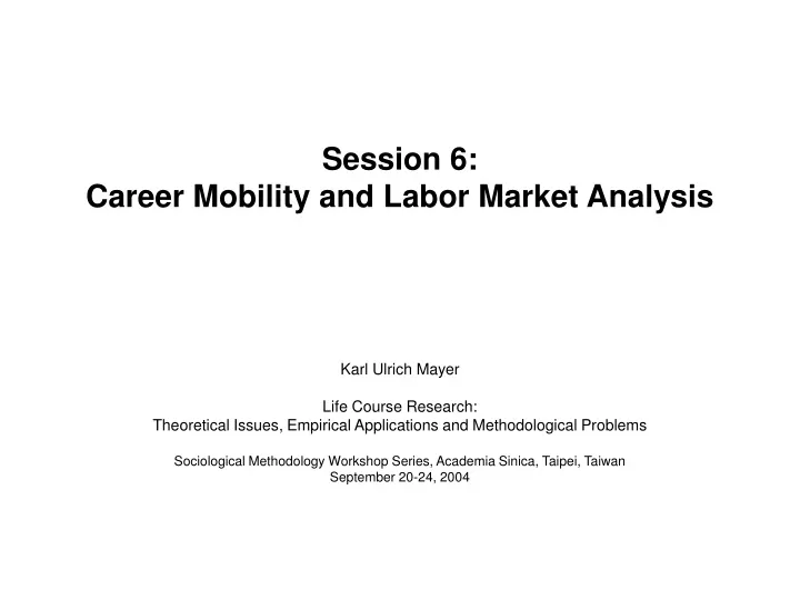 session 6 career mobility and labor market