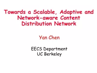 Towards a Scalable, Adaptive and Network-aware Content Distribution Network